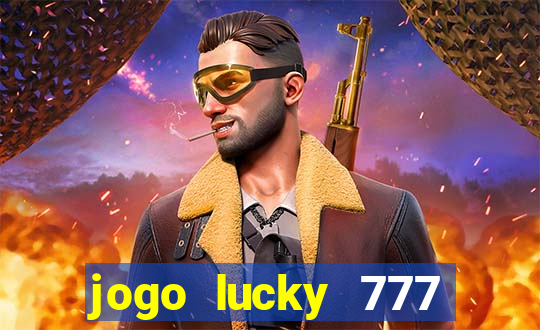 jogo lucky 777 paga mesmo